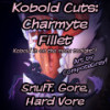 Kobold Cuts: Charmyte Fillet