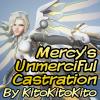 Mercy's Unmerciful Castration (CBT)