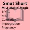 Smut Short - MILF Makin' Magic