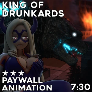 King of Drunkards [ANIMATION][P]