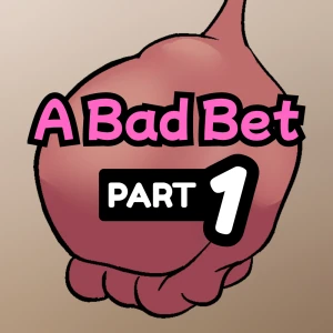 A Bad Bet: Part 1