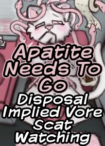 Apatite Needs To Go (Disposal, Scat)