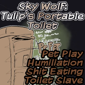 Sky Wolf, Tulip's Portable Toilet~