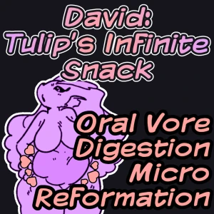 David, Tulip's Infinite Snack~ (Micro Vore)