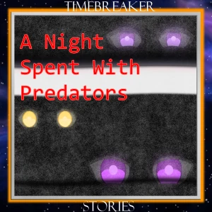 A Night Spent With Predators