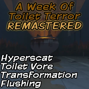 A Week Of Toilet Terror REMASTERED