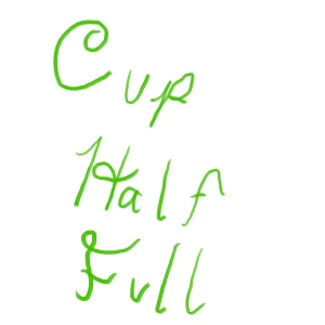 Cup Half Full