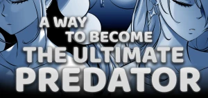 A way to become the ultimate predator OUT NOW