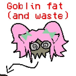 (SCAT!!!) Don't play with goblins....