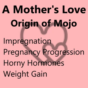 A Mother's Love (Chapter 8 - Origin of Mojo)