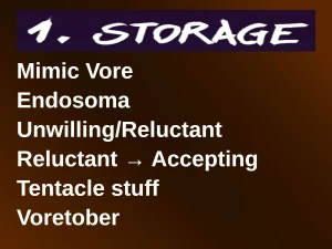 Voretober Day 1: Storage