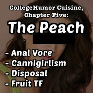 CollegeHumor Cuisine: The Peach