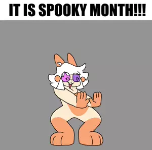[SFW] IT IS SPOOKY MONTH!!!