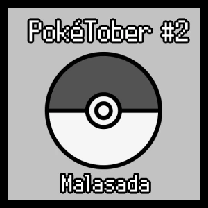 PokeTober #2 - Malasada