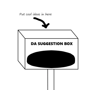 The suggestion box (Details in the description)