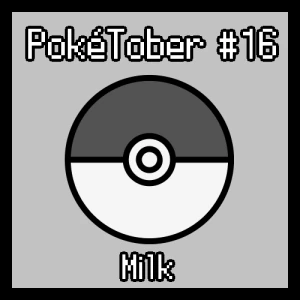 PokeTober #16 - Milk